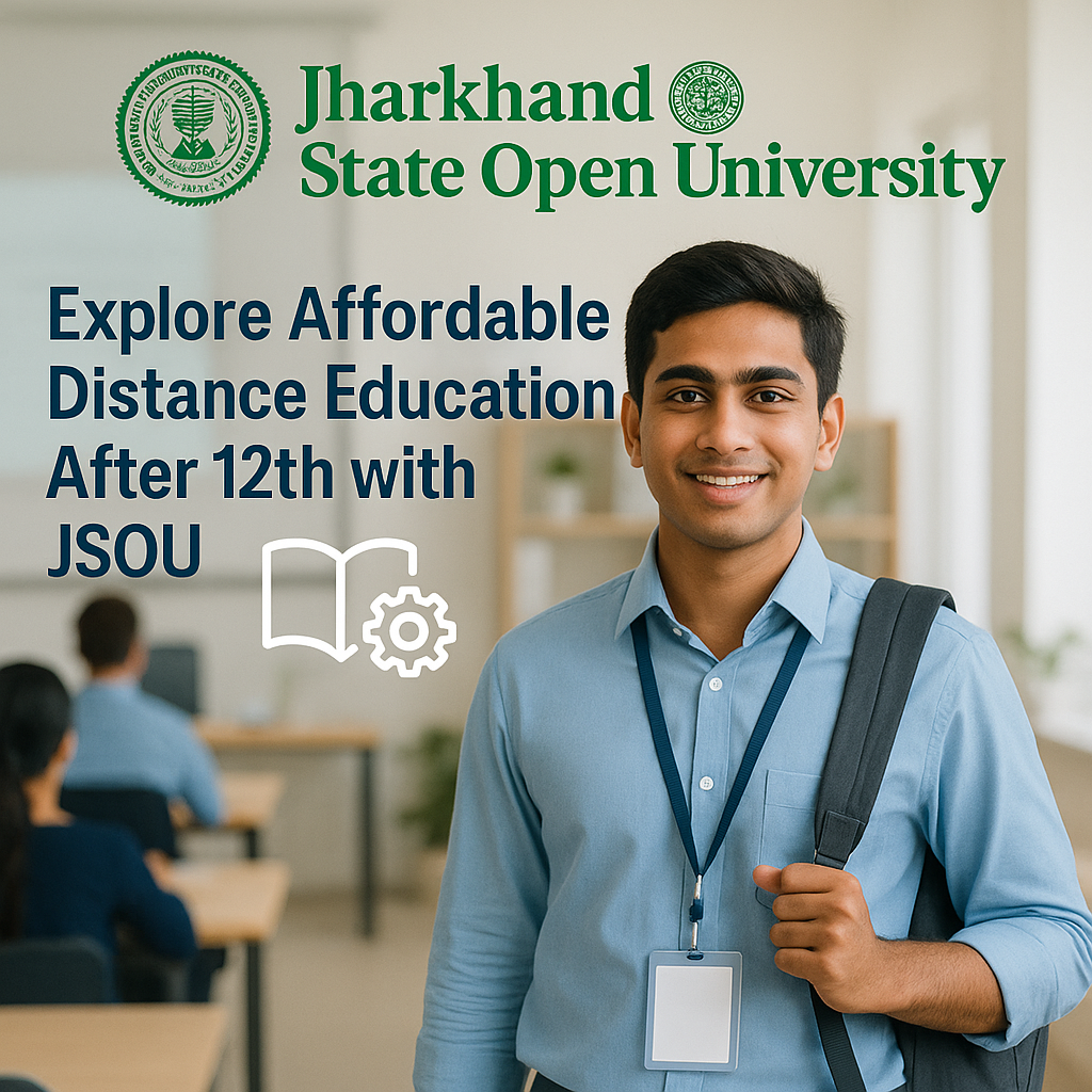 Affordable distance education after 12th with Jharkhand State Open University